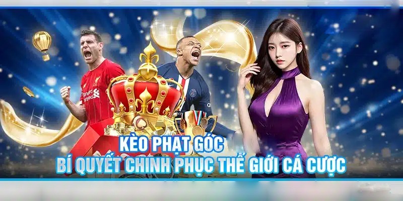 Tiết lộ một vài bí kíp đánh kèo phạt góc thắng to